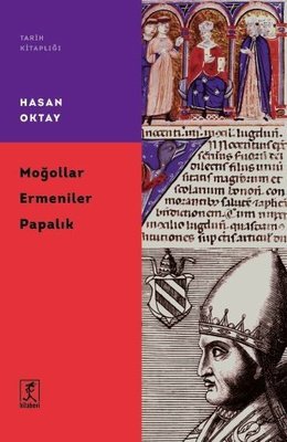 Moğollar Ermeniler Papalık | Hitabevi