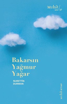 Bakarsın Yağmur Yağar | Muhit Kitap