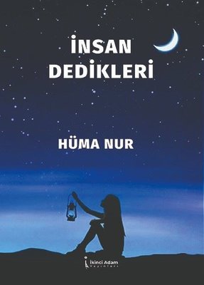 İnsan Dedikleri | İkinci Adam Yayınları