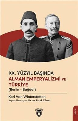 20.Yüzyıl Başında Alman Emperyalizmi ve Türkiye | Dorlion Yayınevi