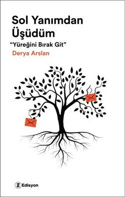 Sol Yanımdan Üşüdüm - Yüreğini Bırak Git | Edisyon Kitap