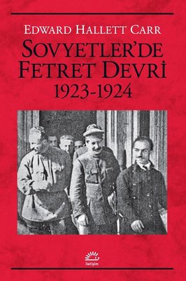 Sovyetler'de Fetret Devri 1923 - 1924 | İletişim Yayınları