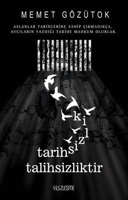 Tarihsizlik Talihsizliktir | Yüzleşme