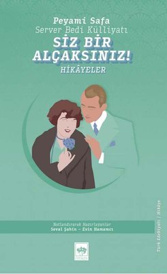 Siz Bir Alçaksınız! | Ötüken Neşriyat Yayınları