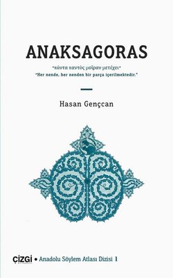 Anaksagoras - Anadolu Söylem Atlası 1 | Çizgi Kitapevi
