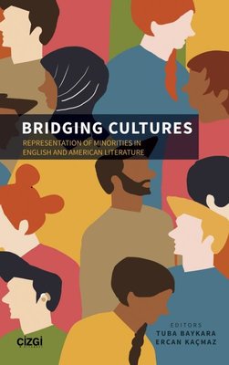 Bridging Cultures - Representation of Minorities in English and American Literature | Çizgi Kitapevi