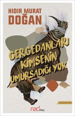 Gergedanları Kimsenin Umursadığı Yok | Red Kitap