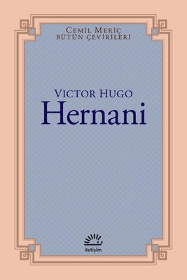Hernani - Cemil Meriç Bütün Çevirileri | İletişim Yayınları