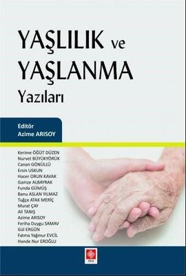 Yaşlılık ve Yaşlanma Yazıları | Ekin Basım Yayın