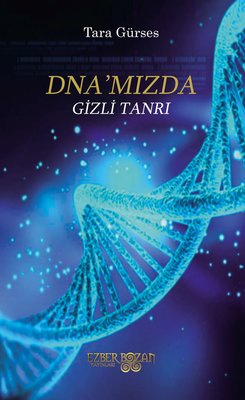 DNA'mızda Gizli Tanrı | Ezber Bozan Yayınları