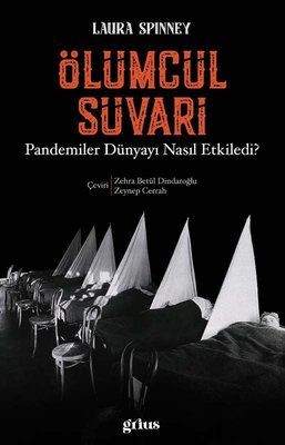 Ölümcül Süvari - Pandemiler Dünyayı Nasıl Etkiledi? | Grius