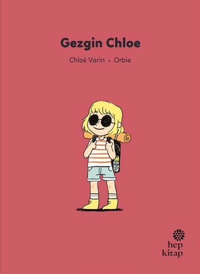 Gezgin Chloe - İlk Okuma Hikayeleri | Hep Kitap