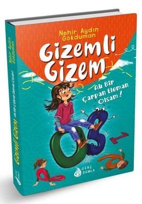 İmzalı - Gizemli Gizem 2-Ah Bir Çarpan Eleman Olsam | Genç Damla Yayınevi