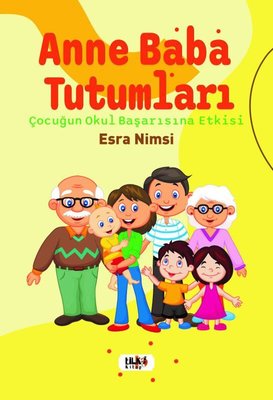 Anne Baba Tutumları - Çocuğun Okul Başarısına Etkisi | Tilki Yayınları