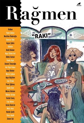 Rağmen 5: Rakı | Karakarga Yayınları
