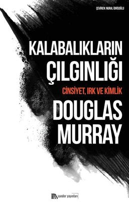 Kalabalıkların Çılgınlığı: Cinsiyet Irk ve Kimlik | Sander Yayınları