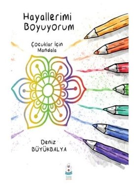 Hayallerimi Boyuyorum - Çocuklar için Mandala | Luna Yayınları