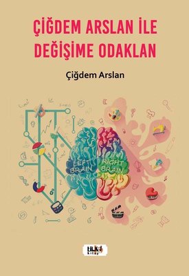 Çiğdem Arslan ile Değişime Odaklan | Tilki Yayınları