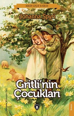 Gritli'nin Çocukları - Gençlik Klasikleri | Dorlion Yayınevi