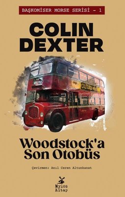 Woodstock'a Son Otobüs - Başkomiser Morse Serisi 1 | Mylos Kitap