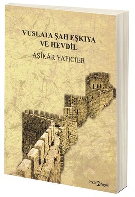 Vuslata Şah ve Eşkıya Hevdil | Hayal