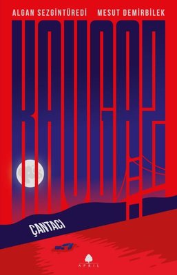 Kavgaz: Çantacı | April Yayıncılık