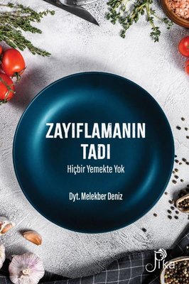 Zayıflamanın Tadı Hiçbir Yemekte Yok | Pika (İnce Kapak)