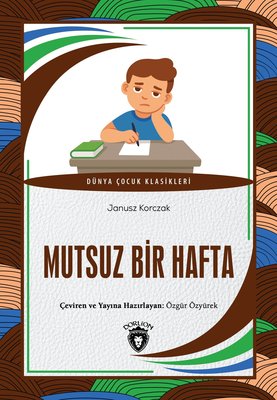 Mutsuz Bir Hafta - Dünya Çocuk Klasikleri | Dorlion Yayınevi