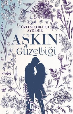 Aşkın Güzelliği | Parola Yayınları