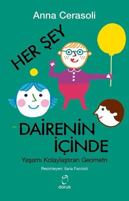 Her Şey Dairenin İçinde - Yaşamı Kolaylaştıran Geometri | Doruk Yayınları