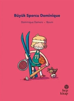 Büyük Sporcu Dominique - İlk Okuma Hikayeleri | Hep Kitap