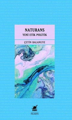 Naturans 2 - Yeni Etik Politik | Ayrıntı Yayınları