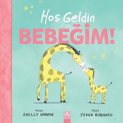 Hoşeldin Bebeğim | Altın Kitaplar