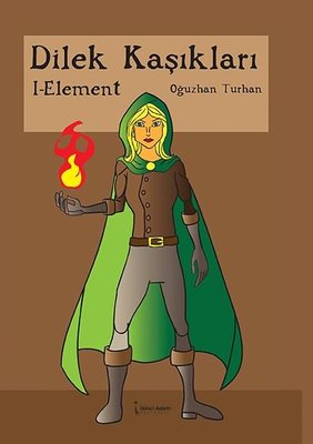 Dilek Kaşıkları 1 - Element | İkinci Adam Yayınları