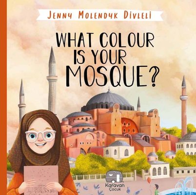What Colour is your Mosque? | Karavan Çocuk