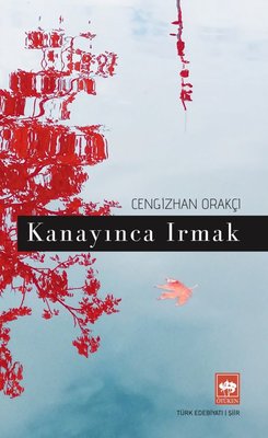 Kanayınca Irmak | Ötüken Neşriyat Yayınları