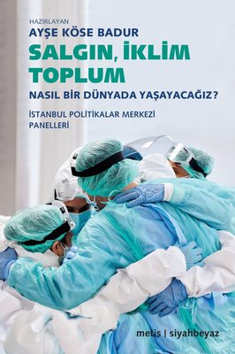 Salgın İklim Toplum - Nasıl Bir Dünyada Yaşayacağız? | Metis Yayınları