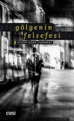 Gölgenin Felsefesi | Çizgi Kitapevi