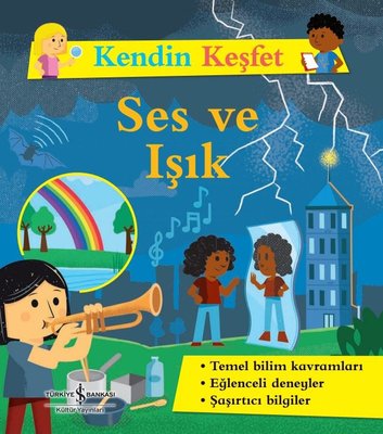Ses ve Işık - Kendin Keşfet | İş Bankası Kültür Yayınları