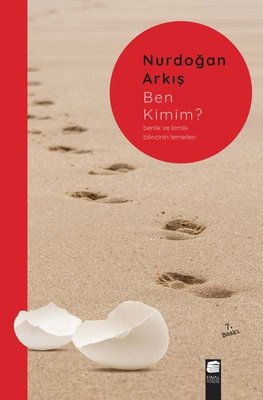 Ben Kimim? Benlik ve Kimlik Bilincinin Temelleri | Final Kültür Sanat Yayınları