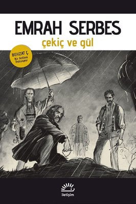 Çekiç ve Gül - Behzat Ç. Bir AnKara Polisiyesi | İletişim Yayınları