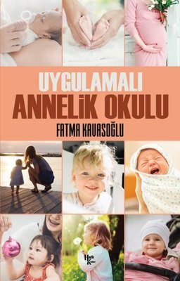 Uygulamalı Annelik Okulu | Halk Kitabevi
