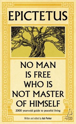 Epictetus - No Man is Free Who is Not Master of Himself | Destek Yayınları