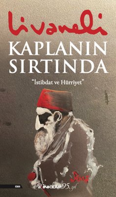 Kaplanın Sırtında - İstibdat ve Hürriyet | İnkılap Yayınları