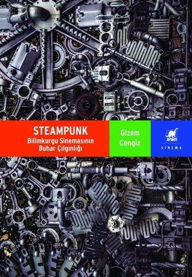 Steampunk - Bilimkurgu Sinemasının Buhar Çılgınlığı | Ayrıntı Yayınları