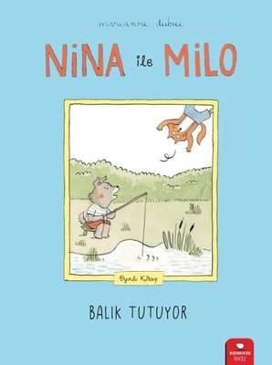 Nina ile Milo - Balık Tutuyor | Redhouse Kidz Yayınları