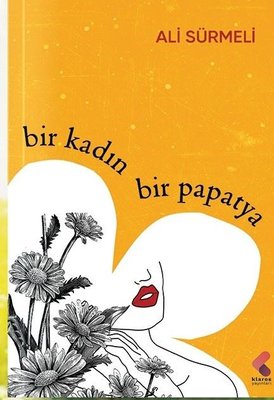 Bir Kadın Bir Papatya | Klaros Yayınları