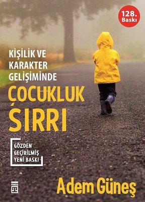 Çocukluk Sırrı - Kişilik ve Karakter Gelişiminde | Timaş Yayınları