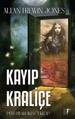 Kayıp Kraliçe - Peri Diyarı 2.Kitap | Artemis Yayınları
