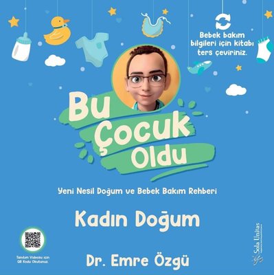 Bu Çocuk Oldu - Yeni Nesil Doğum ve Bakım Rehberi | Sola Unitas
